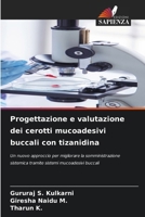 Progettazione e valutazione dei cerotti mucoadesivi buccali con tizanidina (Italian Edition) 6209896693 Book Cover