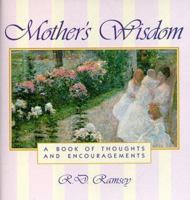 Mother's Wisdom: A Book of Thoughts and Encouragements 0809234335 Book Cover