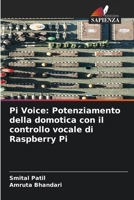 Pi Voice: Potenziamento della domotica con il controllo vocale di Raspberry Pi (Italian Edition) 6207726790 Book Cover