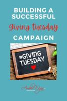 Fundraising for Nonprofits: Building a Successful Giving Tuesday Campaign Strategy: How to Increase Donations on Giving Tuesday 0998085677 Book Cover
