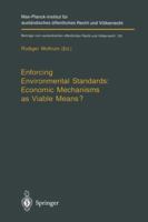 Enforcing Environmental Standards: Economic Mechanisms as Viable Means? 3642647146 Book Cover