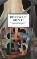 The Tangled Miracle 1988784816 Book Cover