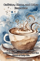 Caffeine, Chaos, and Other Essentials B0F1169RD5 Book Cover