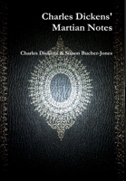 Charles Dickens' Martian Notes 132663271X Book Cover