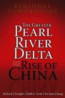Regional Powerhouse: The Greater Pearl River Delta and the Rise of China 0470821736 Book Cover