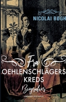 Fra Oehlenschlägers kreds. Biografier 8726488655 Book Cover