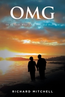 Omg: Oh My Gosh, What I See, Feel, and Hear Now B0BX7KSN2V Book Cover