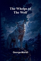 The Whelps Of The Wolf 9367242050 Book Cover