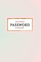 Internet Password Logbook: Keep your Passwords Organized in Style | Password Logbook, Password Keeper, Online Organizer Pink Design 172311703X Book Cover