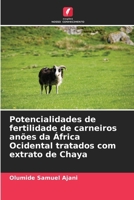 Potencialidades de fertilidade de carneiros anões da África Ocidental tratados com extrato de Chaya (Portuguese Edition) 6208565936 Book Cover