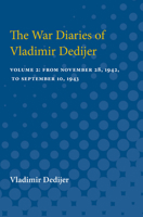 The War Diaries of Vladimir Dedijer 2:  From November 28, 1942 to September 10, 1943 047275100X Book Cover