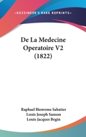 De La Medecine Operatoire V2 (1822) 1160395667 Book Cover