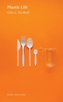 Plastic Life 1917617089 Book Cover