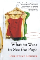 What to Wear to See the Pope 0156031485 Book Cover