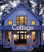 Cottage: America's Favorite Home Inside and Out 1561589837 Book Cover