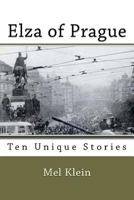 Elza of Prague: Ten Powerful Stories 1468147269 Book Cover