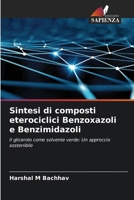 Sintesi di composti eterociclici Benzoxazoli e Benzimidazoli (Italian Edition) 6200711682 Book Cover