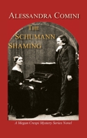 The Schumann Shaming: A Megan Crespi Mystery Series Novel 1632935899 Book Cover