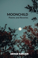 MOONCHILD: Poems and Reveries B0F6YR7MZR Book Cover