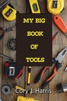 My Big Book of Tools 1480948772 Book Cover