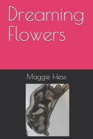 Dreaming Flowers B08L4ZJ6R4 Book Cover