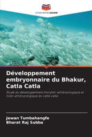 Développement embryonnaire du Bhakur, Catla Catla (French Edition) 6207930800 Book Cover