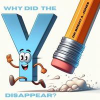Why Did the Y Disappear? B0FJFYMYN2 Book Cover