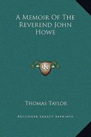 A Memoir Of The Reverend John Howe 1162909676 Book Cover