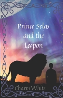 Prince Selas and The Leopon B08VFTNLB2 Book Cover