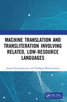 Machine Translation and Transliteration Involving Related, Low-Resource Languages 0367561999 Book Cover