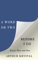 A Word or Two Before I Go: Essays Then and Now 0813950627 Book Cover