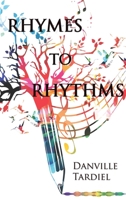 Rhymes to Rhythms 1513683713 Book Cover