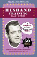 Husband Training Flash Cards: 50 Lessons in SERV-itude (My-T-Smart Flash Cards) 1933662751 Book Cover