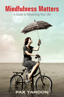 Mindfulness Matters: A Guide to Mastering Your Life 0764355252 Book Cover