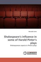 Shakespeare¿s influence in some of Harold Pinter¿s plays: Shakespearean aspects in Pinter's plays 3838309405 Book Cover