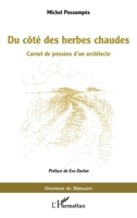 Du côté des herbes chaudes: Carnet de pensées d’un architecte (French Edition) 2336558637 Book Cover