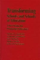 Transforming Schools and Schools of Education: Techniques for Collaboration and School Change 0803964544 Book Cover