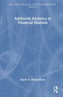 Advanced Analytics in Financial Markets (Routledge Advanced Texts in Economics and Finance) 1041001681 Book Cover