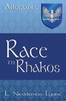 Race to Rhakos (Allegiance, Book 5) 1699693617 Book Cover