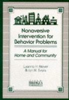 Nonaversive Intervention for Behavior Problems: A Manual for Home and Community 1557660182 Book Cover