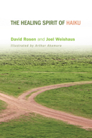 The Healing Spirit of Haiku 1625647670 Book Cover