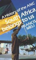 A History of the ANC: South Africa Belongs to Us 0253285917 Book Cover