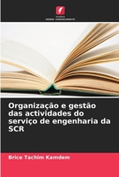 Organização e gestão das actividades do serviço de engenharia da SCR 6206030830 Book Cover