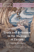Truth and Reference in the Making of Fiction: A View on Fictionality 1009298453 Book Cover