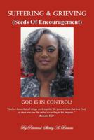Suffering and Grieving: Seeds of Encouragement 1469131870 Book Cover