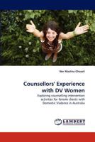 Counsellors' Experience with DV Women 3838357280 Book Cover
