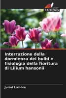 Interruzione della dormienza dei bulbi e fisiologia della fioritura di Lilium hansonii (Italian Edition) 6208230322 Book Cover
