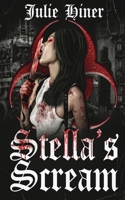 Stella's Scream: An Extreme Horror Novella 1738917649 Book Cover