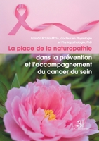 La place de la naturopathie dans la prévention et l'accompagnement du cancer du sein B0DBTZ3VB1 Book Cover