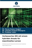 Verbessertes IDS mit einem hybriden Ansatz für maschinelles Lernen: Verbesserung der Netzwerksicherheit durch hybrides maschinelles Lernen 6206059979 Book Cover